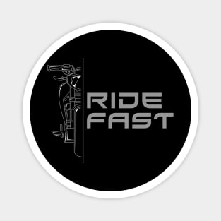 Ride fast Magnet